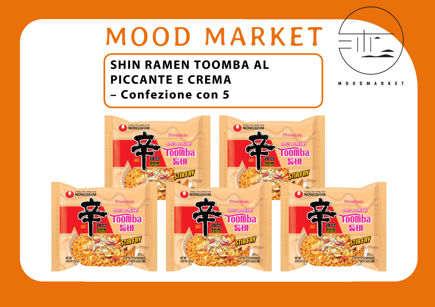 SHIN RAMEN TOOMBA SPICY & CREAMY – CONFEZIONE DA 5 × 137G